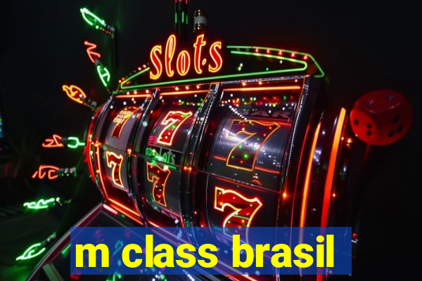 m class brasil